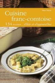 Capa do artigo Cuisine Franc-Comtoise ; 120 Recettes D