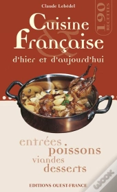 Cuisine Francaise D'Hier Et D'Aujourd'Hui