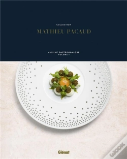 Capa do artigo Cuisine Gastronomique Tome 1 ; Collection Mathieu Pacaud