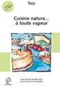 Cuisine Nature... À Toute Vapeur T.1 - Preview