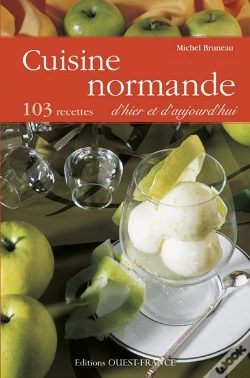 Capa do artigo Cuisine Normande D'Hier Et D'Aujourd'Hui ; 103 Recettes