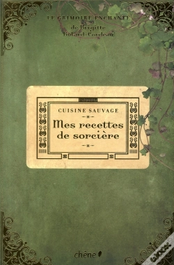 Capa do artigo Cuisine Sauvage ; Mes Recettes De Sorcières