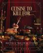 Cuisine To Kill For (New 2026 Cookbook) - Preview