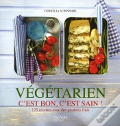 Capa do artigo Cuisine Végétarienne : Les Techniques, Les Bons Produits, 125 Recettes