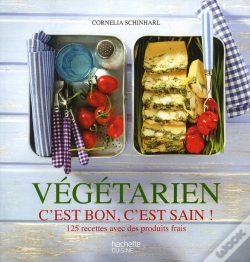 Capa do artigo Cuisine Végétarienne : Les Techniques, Les Bons Produits, 125 Recettes