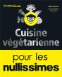 Cuisine Vegetarienne Pour Les Nullissimes - Preview