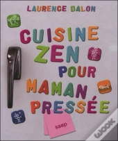 Cuisine Zen Pour Maman Pressee