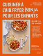 Cuisiner À L'Air Fryer Ninja Pour Les Enfants : À Partir De 6 Mois - Preview