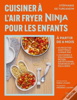 Capa do artigo Cuisiner À L'Air Fryer Ninja Pour Les Enfants : À Partir De 6 Mois