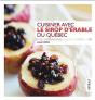 Cuisiner Avec Le Sirop D'Erable Du Quebec - Preview
