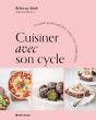 Cuisiner Avec Son Cycle : Un Guide Gourmand Pour Mieux Vivre Chaque Phase - Preview