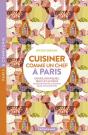 Cuisiner Comme Un Chef A Paris - Preview
