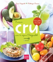 Cuisiner Cru Avec Le Régime Seignalet