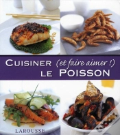 Capa do artigo Cuisiner (Et Faire Aimer !) Le Poisson