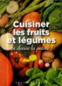 Cuisiner Les Fruits Et Legumes Ca Donne La Patate - Preview