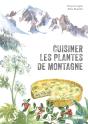 Cuisiner Les Plantes De Montagne (2e Édition) - Preview