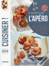 Cuisiner ; Petites Recettes Pour L'Apéro