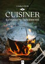 Cuisiner Sans Gaz Ni Électricité