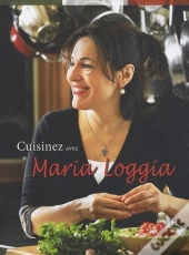 Cuisinez Avec Maria Loggia