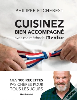 Capa do artigo Cuisinez Bien Accompagné Avec Ma Methode Mentor : Mes 100 Recettes Pas Chères Pour Tous Les Jours