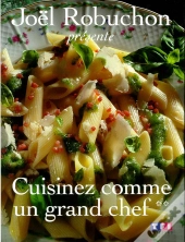 Cuisinez Comme Un Grand Chef T.2