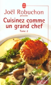 Cuisinez Comme Un Grand Chef T.2