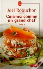 Cuisinez Comme Un Grand Chef T.3