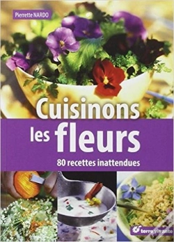 Capa do artigo Cuisinons Les Fleurs ; 80 Recettes Inattendues