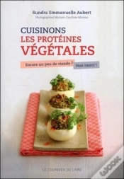 Capa do artigo Cuisinons Les Protéines Végétales