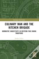 Culinary Man And The Kitchen Brigade