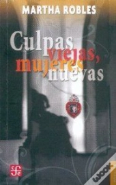 Culpas Viejas, Mujeres Nuevas  