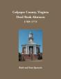 Culpeper County, Virginia Deed Book Abstracts, 1769-1773 - Preview