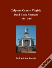 Culpeper County, Virginia Deed Book Abstracts, 1785-1786