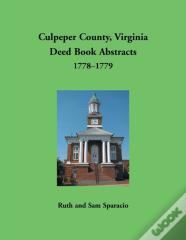 Culpeper County, Virginia Deed Book Abstracts,1778-1779