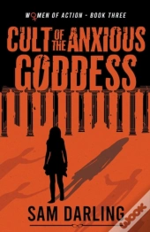 Cult Of The Anxious Goddess