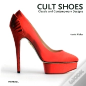 Cult Shoes: Classic And Contemporary Designs