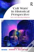 'Cult Wars' In Historical Perspective