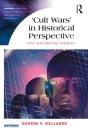 'Cult Wars' In Historical Perspective - Preview