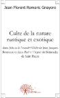 Culte De La Nature Rustique Et Exotique ; Dans Julie Ou La Nouvelle Héloïse De Jean Jacques Rousseau Et Dans Paul Et Virginie De Beranadin De Saint Pierre - Preview