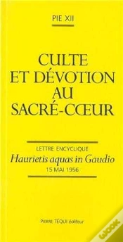 Capa do artigo Culte Et Dévotion Au Sacré-Coeur : Haurietis Aquas In Gaudio