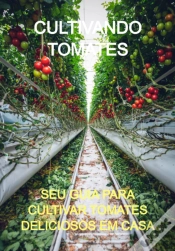 Capa do artigo Cultivando Tomates