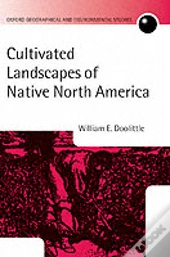 Cultivated Landscapes Of Native North America