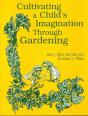 Cultivating A Child'S Imagination Through Gardening - Preview