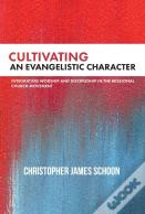 Cultivating An Evangelistic Character