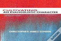 Cultivating An Evangelistic Character