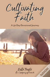 Cultivating Faith: A 30 Day Devotional J