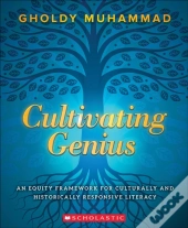 Cultivating Genius: An Equity Framework For Culturally And Historically Responsive Literacy