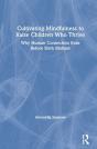 Cultivating Mindfulness To Raise Children Who Thrive - Preview