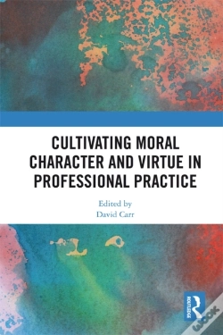 Capa do artigo Cultivating Moral Character And Virtue In Professional Practice