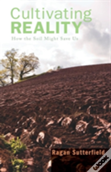 Cultivating Reality